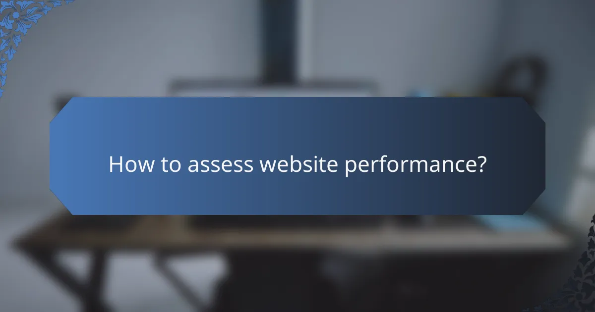 How to assess website performance?