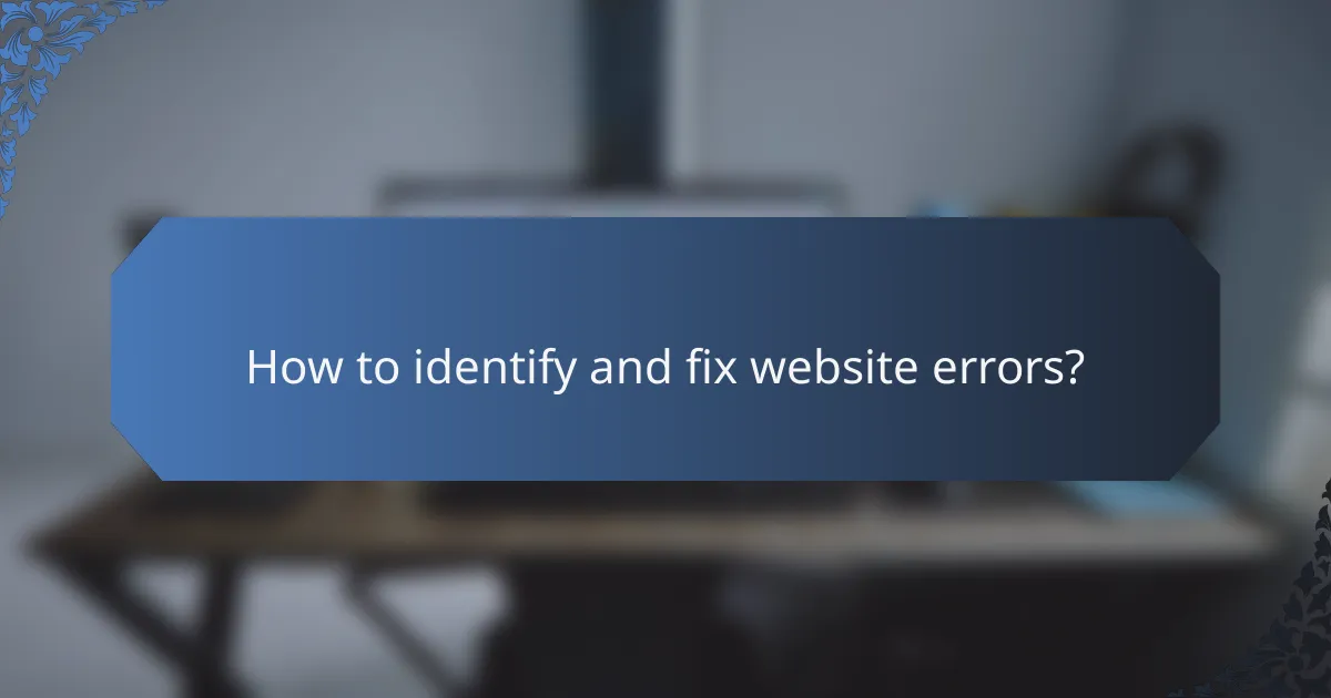 How to identify and fix website errors?