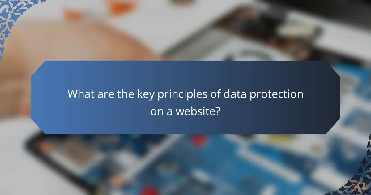 What are the key principles of data protection on a website?
